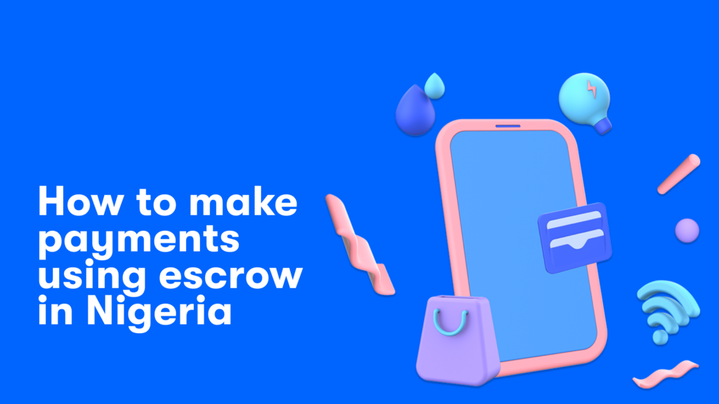 A web banner with text that says "How to make payments using escrow in Nigeria" and an image of phone and various payment and escrow related icons around it. It also has the Sanwo Blue background.